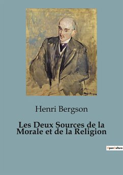 Les Deux Sources de la Morale et de la Religion - Bergson, Henri