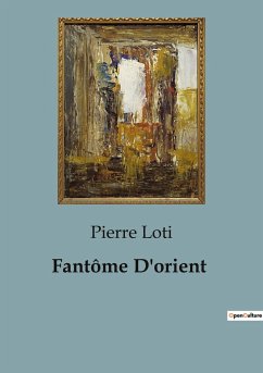 Fantôme D'orient - Loti, Pierre