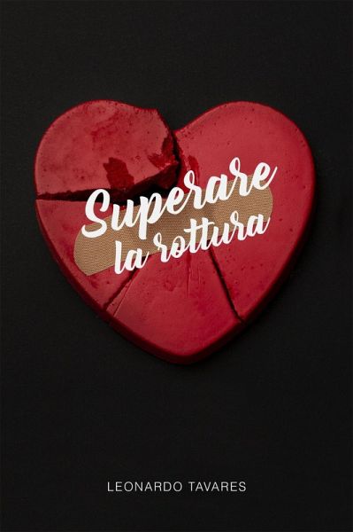 Superare la Rottura (eBook, ePUB)