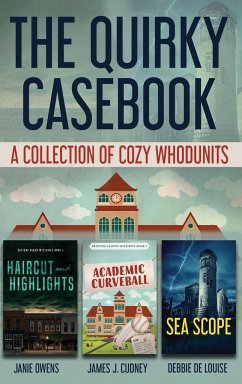 The Quirky Casebook - Cudney, James J.; De Louise, Debbie; Owens, Janie