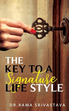 The Key to a Signature LifeStyle - Srivastava, Rama