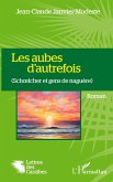 Les aubes d'autrefois Les aubes d'autrefois