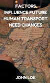 Factors Influence Future Human Transport Need Changes