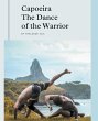 Capoeira The Dance of the Warrior - Bild 1