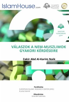 VALASZOK A NEM-MUSZLIMOK GYAKORI KERDESEIRE - Answers To Non Muslims Common Questions About Islam - Zakir Naik