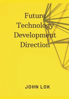 Future Technology Development Direction - Lok, John
