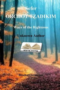 Sefer ORCHOT TZADIKIM - Ways of the Righteous - Author, Unknown