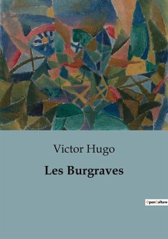 Les Burgraves - Hugo, Victor