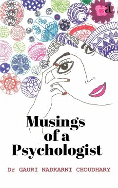 Musings of A Psychologist - Choudhary, Gauri Nadkarni