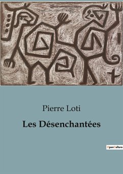 Les Désenchantées - Loti, Pierre
