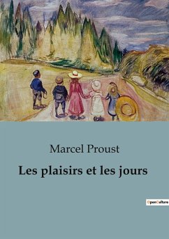 Les plaisirs et les jours - Proust, Marcel