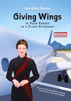 Giving Wings to Your Career as a Flight Attendant - Rabacher, Hans-Georg