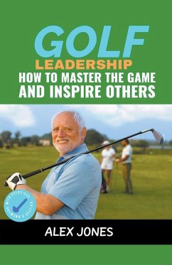 Golf Leadership - Jones, Alex