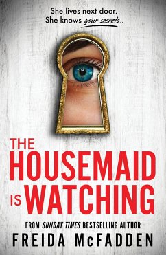 The Housemaid Is Watching - McFadden, Freida