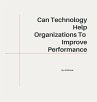 Can Technology Help Organizations To - Bild 1