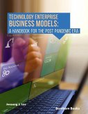Technology Enterprise Business Models: A Handbook For The Post Pandemic Era (eBook, ePUB)