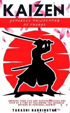 Kaizen - Japanese Philosophy of Change (eBook, ePUB) - Harrington, Takashi