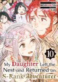 My Daughter Left the Nest and Returned an S-Rank Adventurer: Volume 10 (eBook, ePUB)