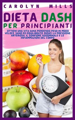 Dieta Dash per Principianti (eBook, ePUB) - E. mills, Caroline