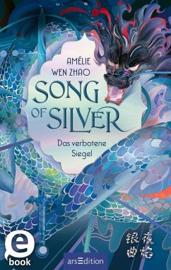Das verbotene Siegel / Song of Silver Bd.1 (eBook, ePUB) - Wen Zhao, Amélie
