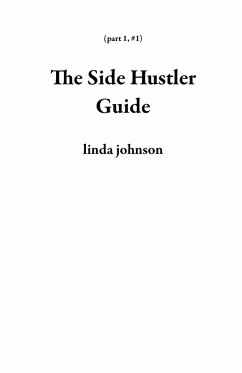 Cover The Side Hustler Guide (part 1, #1) (eBook, ePUB)