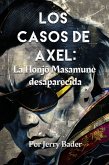 Los Casos de Axel: La Honjo Masamune desaparecida (Los casos de Axel) (eBook, ePUB)