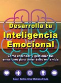 Desarrolla tu Inteligencia Emocional. (eBook, ePUB)