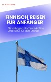 FINNISCH REISEN FÜR ANFÄNGER (eBook, ePUB)