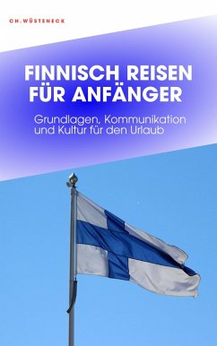 FINNISCH REISEN FÜR ANFÄNGER (eBook, ePUB) - Wüsteneck, Christian