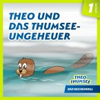 Theo und das Thumsee-Ungeheuer (Episode 01) (MP3-Download)