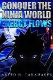 Conquer The Ninja World: Energy Flows (eBook, ePUB)