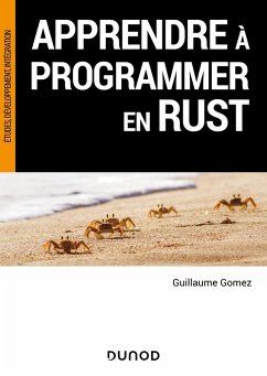 Apprendre à programmer en Rust (eBook, ePUB) - Gomez, Guillaume