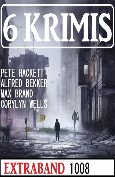 6 Krimis Extraband 1008 (eBook, ePUB) 6 Krimis Extraband 1008 (eBook, ePUB)