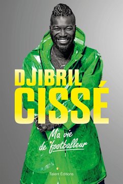 Djibril Cissé, Ma vie de footballeur (eBook, ePUB) - Cissé, Djibril