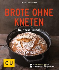 Brote ohne Kneten  - Weber, Anne-Katrin