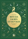 Magie des rituels sacrés et sauvages d'un druide actuel (eBook, ePUB)