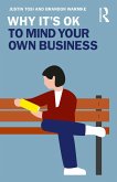 Why It's OK to Mind Your Own Business (eBook, PDF)