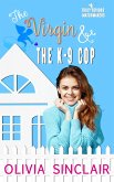 The Virgin and the K-9 Cop (eBook, ePUB)