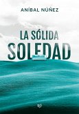 La sólida soledad (eBook, ePUB)