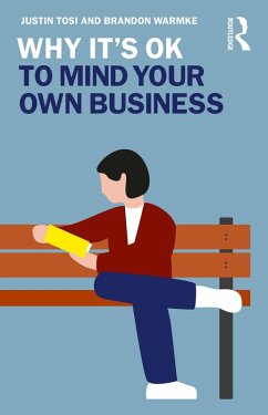 Why It's OK to Mind Your Own Business (eBook, ePUB) - Tosi, Justin; Warmke, Brandon
