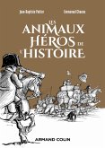 Les animaux héros de l'Histoire (eBook, ePUB) Les animaux héros de l'Histoire (eBook, ePUB)