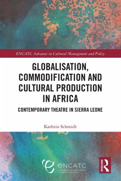 Globalisation, Commodification and Cultural Production in Africa (eBook, ePUB) - Schmidt, Kathrin