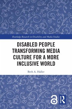 Disabled People Transforming Media Culture for a More Inclusive World (eBook, PDF) - Haller, Beth A.
