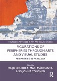 Figurations of Peripheries Through Arts and Visual Studies (eBook, ePUB)