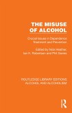 The Misuse of Alcohol (eBook, ePUB) The Misuse of Alcohol (eBook, ePUB)