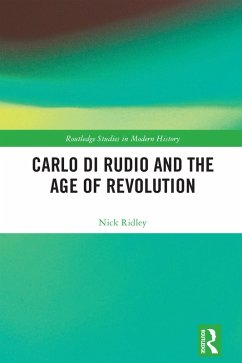 Carlo di Rudio and the Age of Revolution (eBook, ePUB) - Ridley, Nick