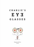 Charlie's Eyeglasses (eBook, ePUB)