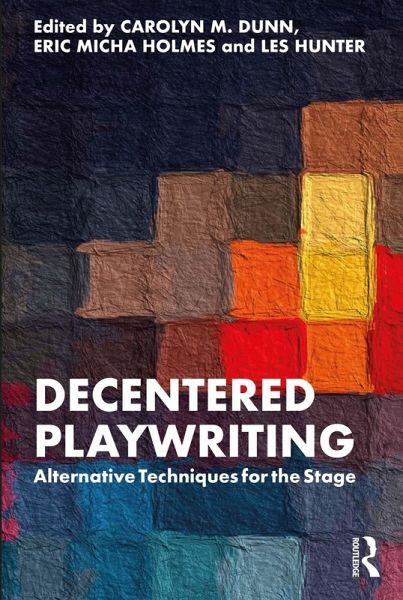 Decentered Playwriting (eBook, PDF) Decentered Playwriting (eBook, PDF)