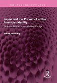 Japan and the Pursuit of a New American Identity (eBook, PDF) Japan and the Pursuit of a New American Identity (eBook, PDF)