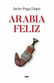 Arabia feliz (eBook, ePUB)